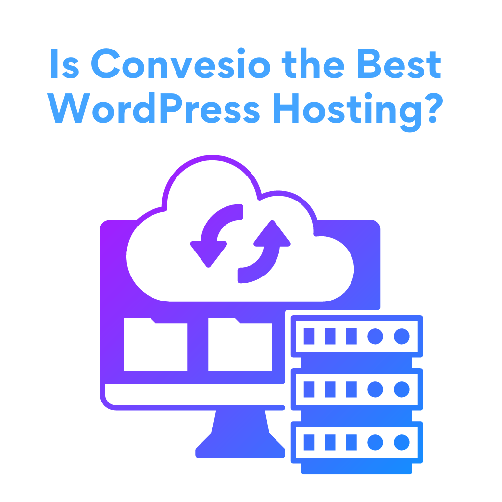 Is Convesio the Best WordPress Hosting