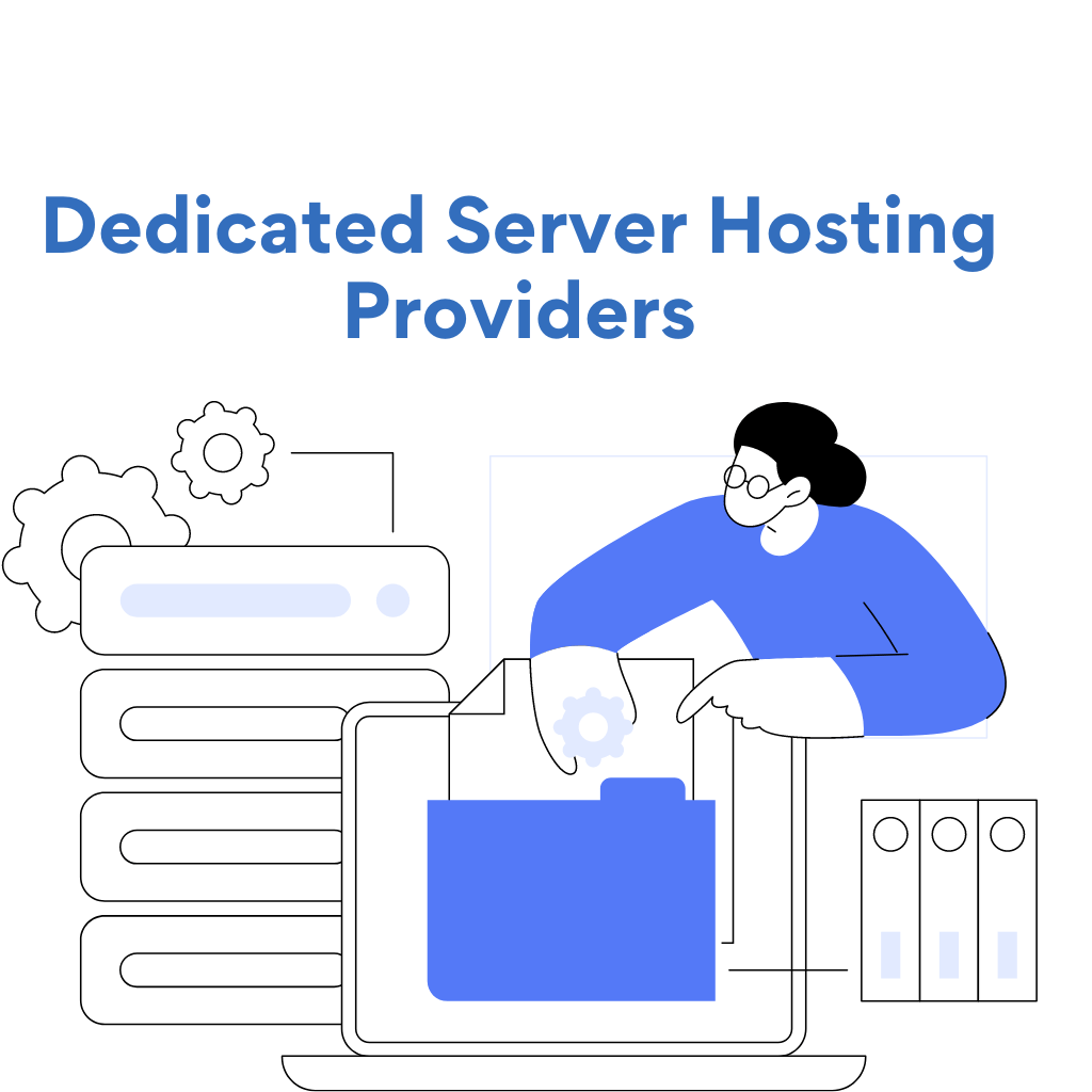 Dedicated Server Hosting Providers