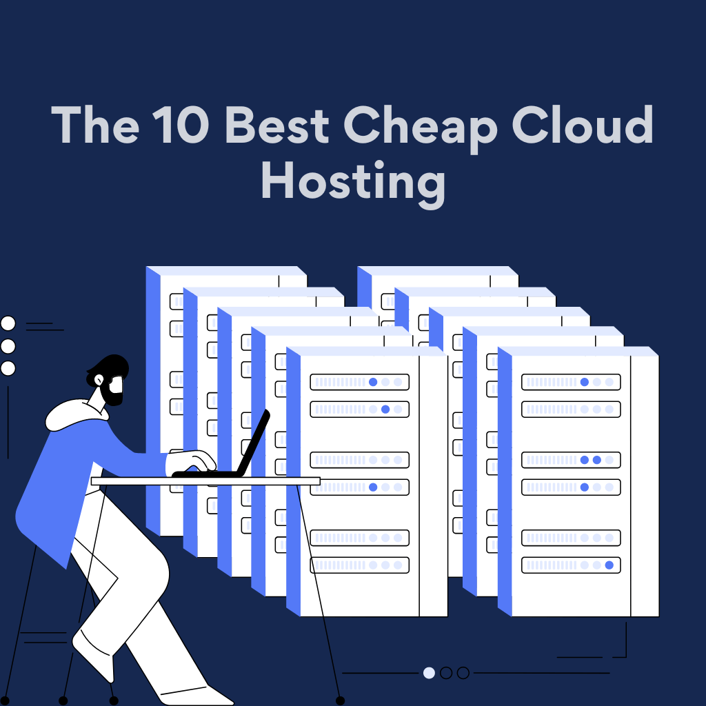 The 10 Best Cheap Cloud Hosting