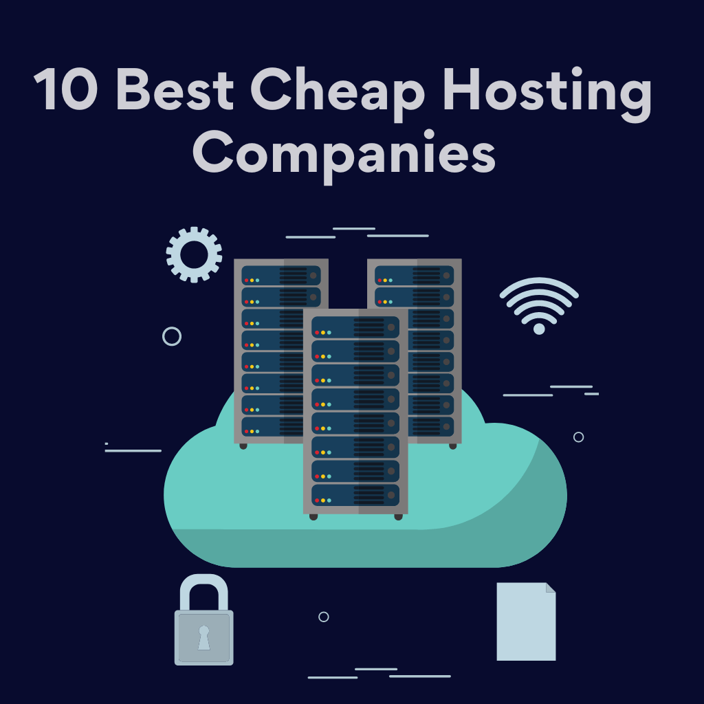 10 Best Cheap Hosting Companies