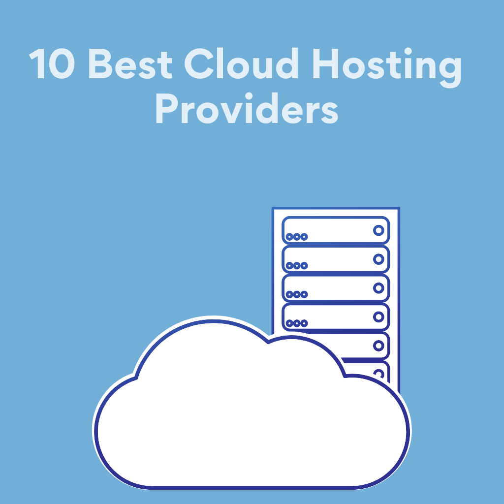 10 Best Cloud Hosting Providers