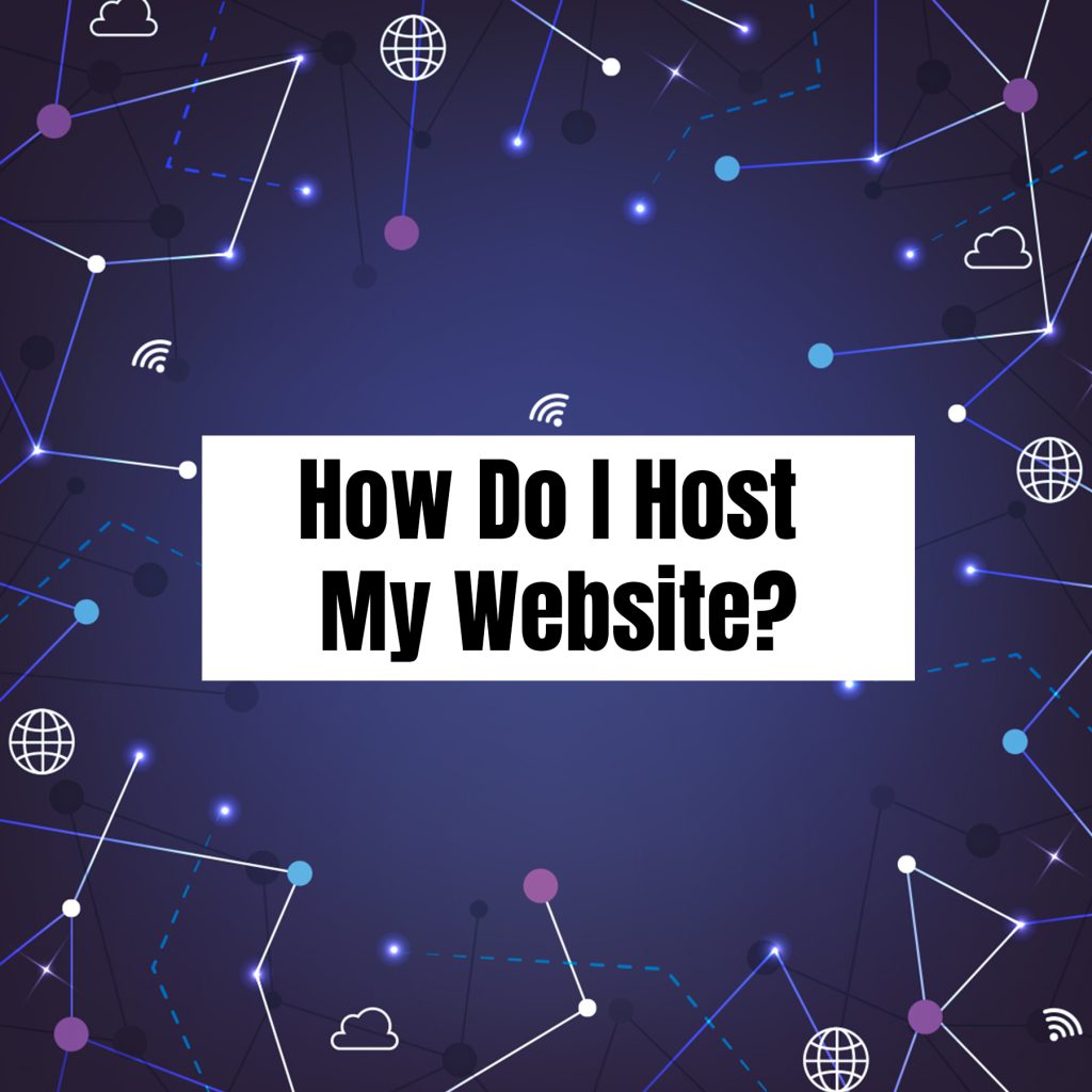 How Do I Host My Website