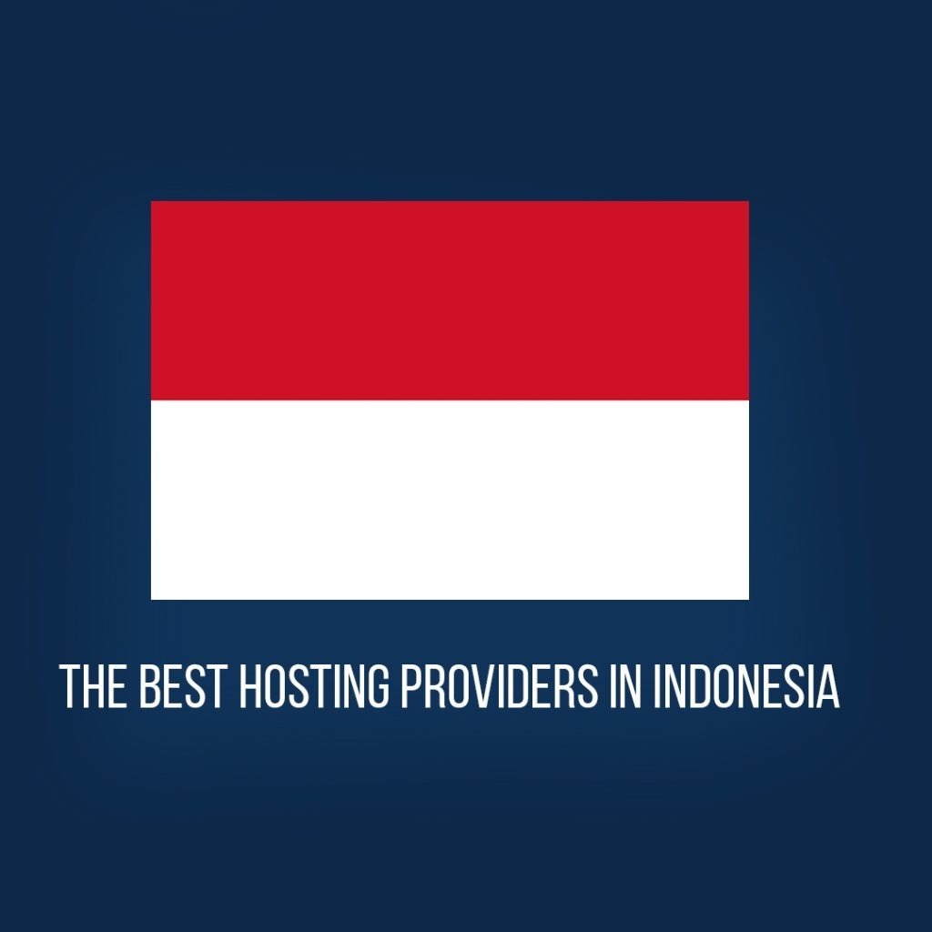 The Best Hosting Providers in Indonesia